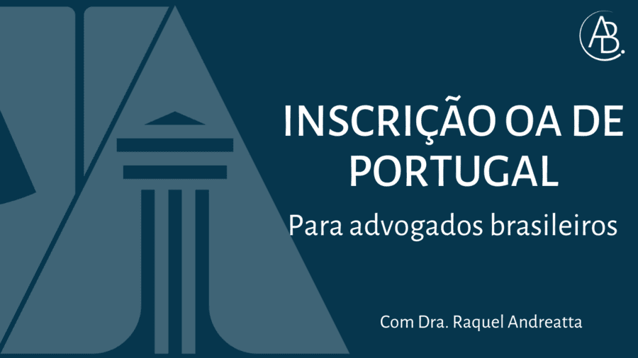 Como advogados brasileiros podem advogar em Portugal ! Blog ABBSA