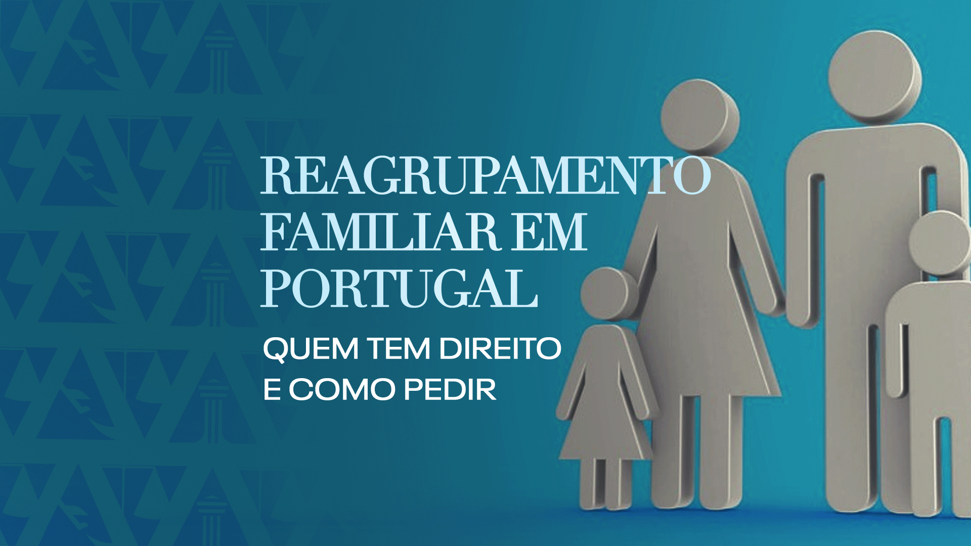O reagrupamento familiar em Portugal ! Blog ABBSA